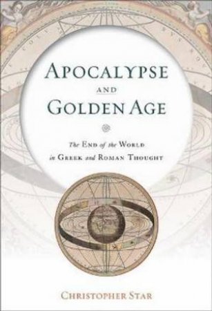 Apocalypse And Golden Age by Christopher Star