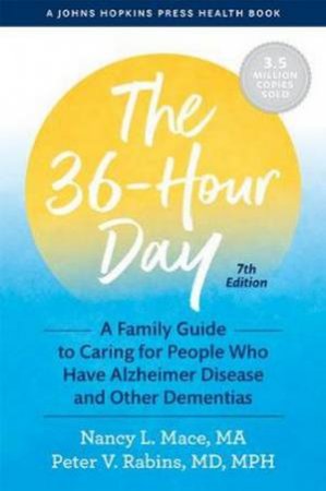 The 36-Hour Day by Nancy L. Mace