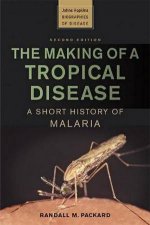 The Making Of A Tropical Disease A Short History Of Malaria