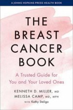 The Breast Cancer Book A Trusted Guide For You And Your Loved Ones