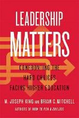 Leadership Matters by W. Joseph King & Brian C. Mitchell
