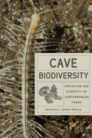 Cave Biodiversity by J. Judson Wynne