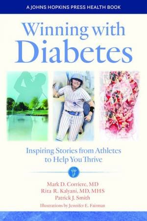 Winning with Diabetes by Mark D. Corriere & Rita R. Kalyani & Patrick J. Smith & Jennifer E. Fairman