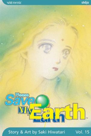 Please Save My Earth, Vol. 15 by Saki Hiwatari
