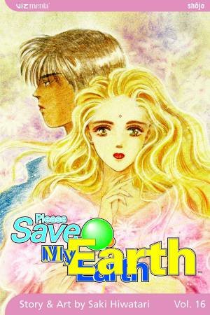 Please Save My Earth, Vol. 16 by Saki Hiwatari