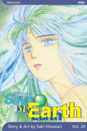 Please Save My Earth, Vol. 20 by Saki Hiwatari