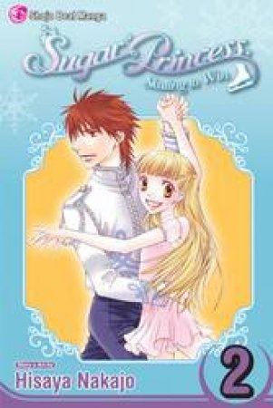 Sugar Princess: Skating To Win 02 by Hisaya Nakajo