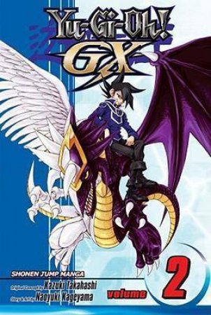Yu-Gi-Oh! GX 02 by Kazuki Takahashi & Naoyuki Kageyama