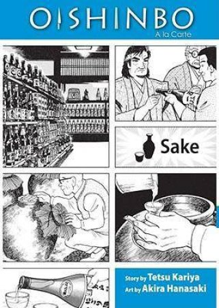 Oishinbo: Sake: A la Carte by Tetsu Kariya & Akira Hanasaki