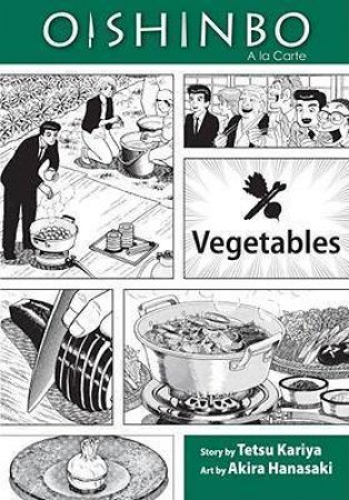 Oishinbo: Vegetables: A la Carte