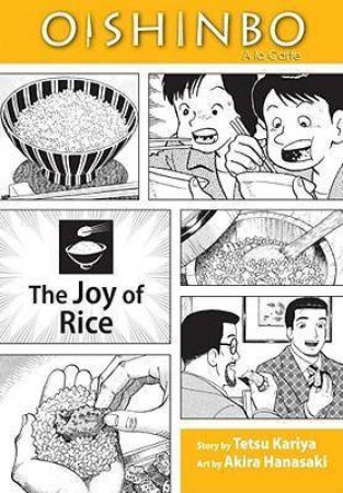 Oishinbo: The Joy Of Rice: A la Carte by Tetsu Kariya & Akira Hanasaki