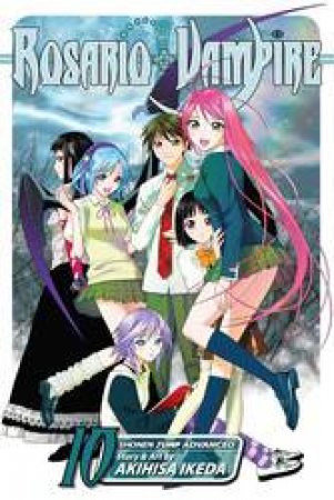 Rosario + Vampire 10 by Akihisa Ikeda