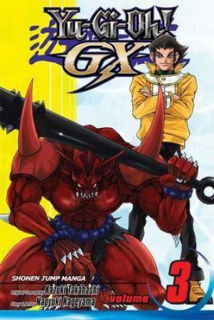 Yu-Gi-Oh! GX 03 by Kazuki Takahashi & Naoyuki Kageyama