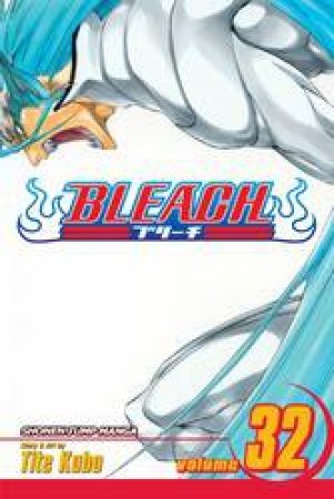 Bleach 32 by Tite Kubo