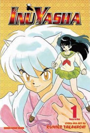 Inuyasha (3-in-1 Edition) 01 by Rumiko Takahashi