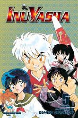 Inuyasha (3-in-1 Edition) 05 by Rumiko Takahashi