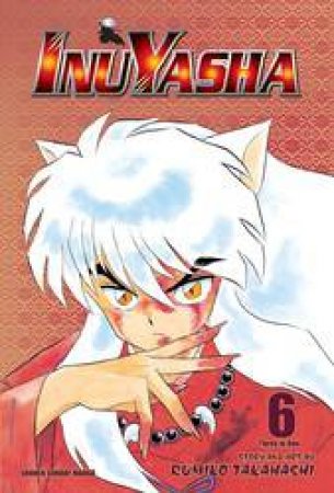 Inuyasha (3-in-1 Edition) 06 by Rumiko Takahashi