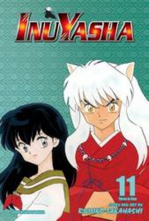 Inuyasha (3-in-1 Edition) 11 by Rumiko Takahashi