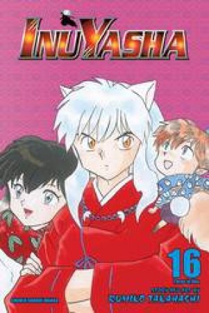 Inuyasha (3-in-1 Edition) 16 by Rumiko Takahashi