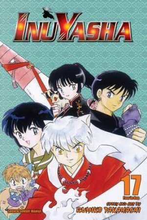 Inuyasha (3-in-1 Edition) 17 by Rumiko Takahashi