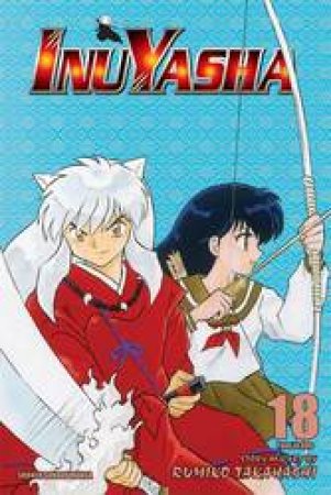 Inuyasha (3-in-1 Edition) 18 by Rumiko Takahashi