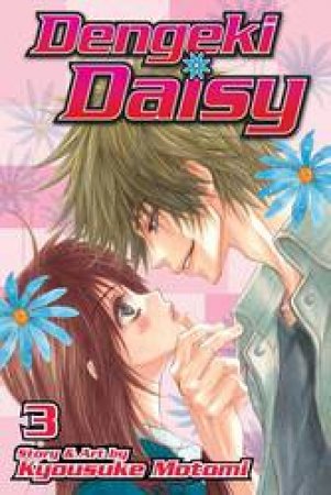 Dengeki Daisy 03 by Kyousuke Motomi