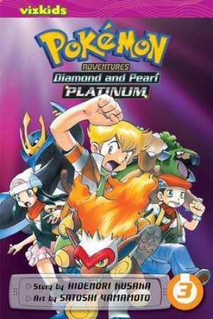 Pokemon Adventures: Diamond & Pearl/Platinum 03 by Hidenori Kusaka & Satoshi Yamamoto