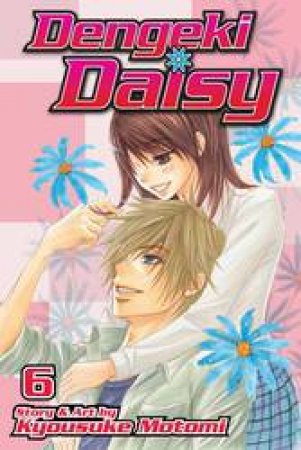 Dengeki Daisy 06 by Kyousuke Motomi