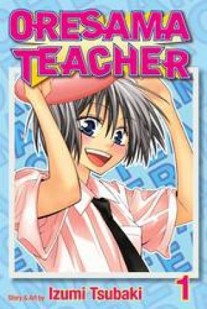 Oresama Teacher 01 by Izumi Tsubaki