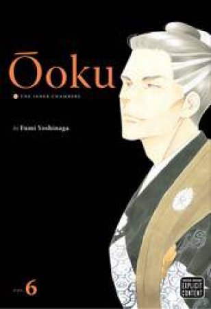 Ooku: The Inner Chambers 06 by Fumi Yoshinaga