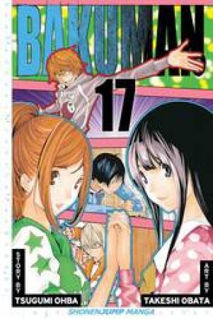 Bakuman 17 by Tsugumi Ohba & Takeshi Obata