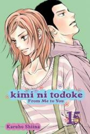 Kimi ni Todoke 15 by Karuho Shiina