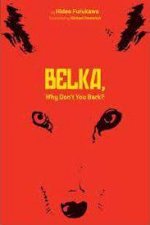 Belka Why Dont You Bark
