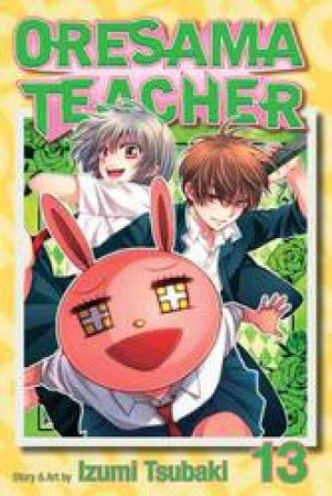 Oresama Teacher 13 by Izumi Tsubaki