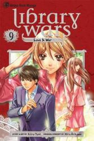 Library Wars: Love & War 09 by Kiiro Yumi & Hiro Arikawa
