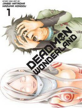 Deadman Wonderland 01 by Jinsei Kataoka & Kazuma Kondou