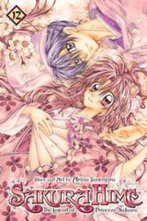 Sakura Hime: The Legend Of Princess Sakura 12 by Arina Tanemura