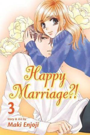 Happy Marriage?! 03 by Maki Enjoji