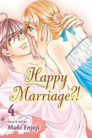 Happy Marriage?! 04 by Maki Enjoji