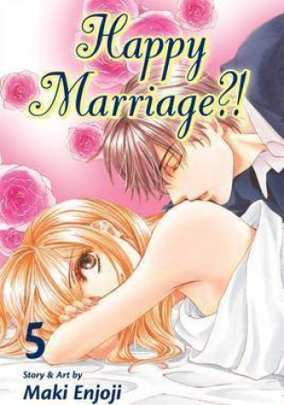 Happy Marriage?! 05 by Maki Enjoji