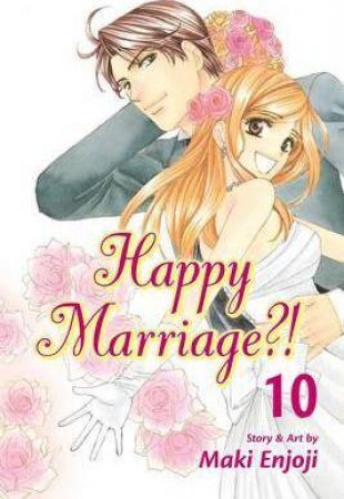 Happy Marriage?! 10 by Maki Enjoji