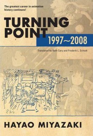 Turning Point 1997-2008 by Hayao Miyazaki