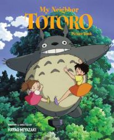 My Neighbor Totoro Picture Book by Hayao Miyazaki