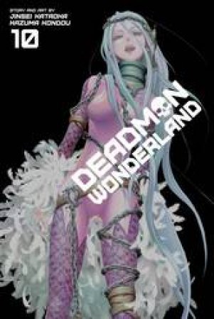 Deadman Wonderland 10 by Jinsei Kataoka & Kazuma Kondou