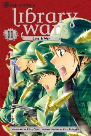 Library Wars: Love & War 11 by Kiiro Yumi & Hiro Arikawa