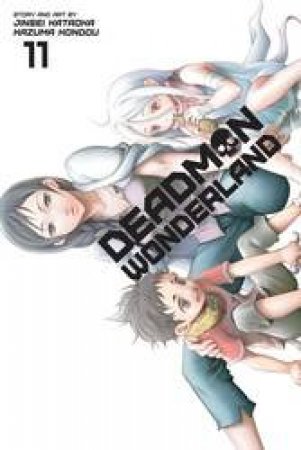 Deadman Wonderland 11 by Jinsei Kataoka & Kazuma Kondou
