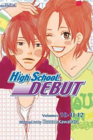High School Debut (3-in-1 Edition) 04 by Kazune Kawahara