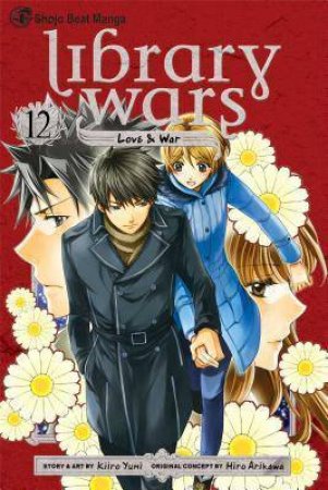 Library Wars: Love & War 12 by Kiiro Yumi & Hiro Arikawa