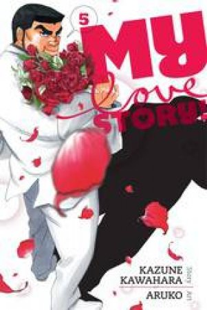 My Love Story!! 05 by Kazune Kawahara & Aruko