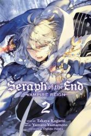 Seraph Of The End 02 by Takaya Kagami, Yamato Yamamoto & Daisuke Furuya